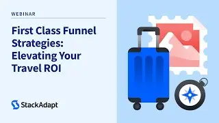 First Class Funnel Strategies: Elevating Your Travel ROI [Webinar]