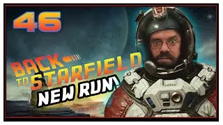 CohhCarnage Plays Starfield (2nd Playthrough) - Episode 46