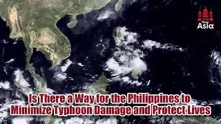 Is There a Way for the Philippines to Minimize Typhoon Damage and Protect Lives?