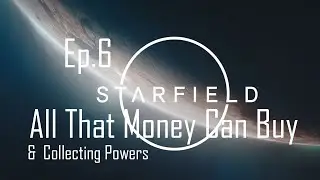Starfield   Main Story (No Commentary) Ep.  6
