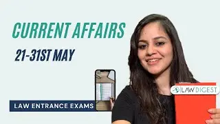 Current Affairs - May 2023 Part 3 | DU LLB, NLSAT, CLAT, AILET, BHU, MH CET Law, JMI, PU Law