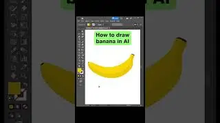 Quick Tutorial | How To Draw Banana In Adobe Illustrator