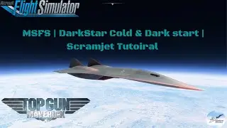MSFS | DarkStar Cold & Dark start | Scramjet Tutorial