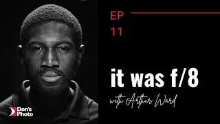it was f/8 - E11 - Arthur Ward Part I