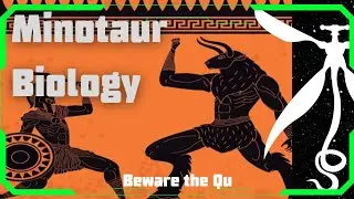 The Biology of the Minotaur - Explained