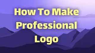 How to make Professional Logo For Your Business Using Adobe Illustrator