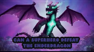 Can a Superhero Defeat Ender Dragon? 💥🦸‍♂️🐉 (Epic Battle!)