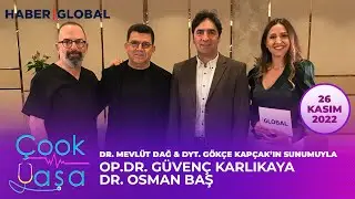 Çook Yaşa 26.11.2022 - Op.Dr. Güvenç Karlıkaya & Dr. Osman Baş | Haber Global