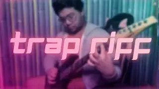 Supah Lit Trap Riff