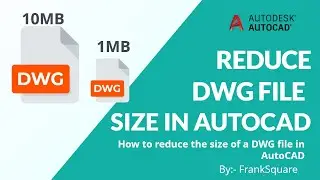 How to reduce the size of a DWG file in AutoCAD | Autocad Reduce File Size |  Purge | Audit
