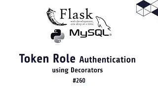 260 JWT Token and Role-based Authentication and Authorization in Python Flask Decorators