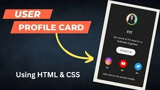 How to create a User Profile Card using HTML CSS and JavaScript with Source Code.