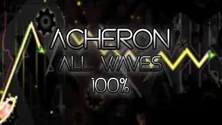 Acheron (Top 2) Wave Sections 100% | Mdog5