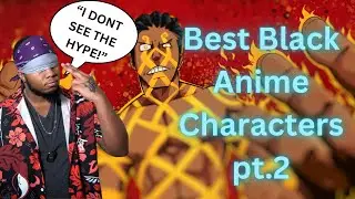 The Best Black Anime Characters pt 2