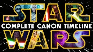 Star Wars: The Complete Canon Timeline (2017)