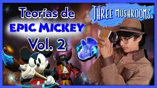 Resolviendo TEORÍAS y Misterios de Epic Mickey (Parte 2)