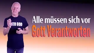 Alle müssen sich vor Gott Verantworten