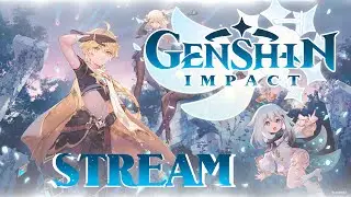 ► Genshin Impact СТРИМ. Блуждаем по Тейвату