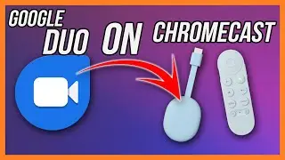 Make Google Duo Video Calls On Your Google Chromecast!