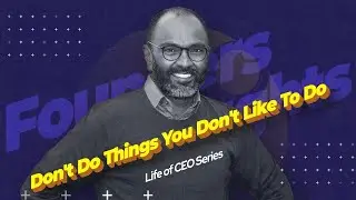Don’t do things you don’t enjoy