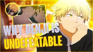 Why Denji is UNDEFEATABLE