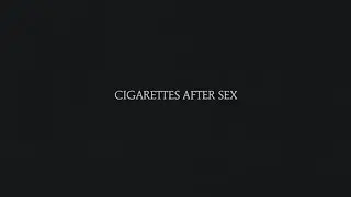 Opera House - Cigarettes After Sex