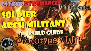 [Rogue Trader] Ranged Psyker Pyromancer Solder ArchMilitant Build! (WIP/Initial build) [No Spoilers]