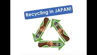 Recycling your Rubbish in Japan