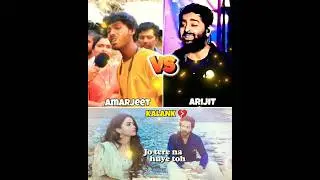 Amarjeet😍 Vs Arijit😘 || Kalank Song💔 || #shorts #arijitsingh #trending #viral