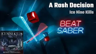 Beat Saber | A Rash Decision - Ice Nine Kills