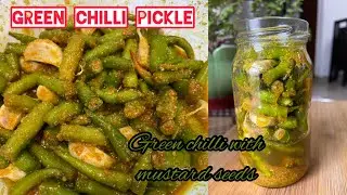 GREEN CHILLI PICKLE WITH MUSTARD SEEDS & GARLIC | Chilli pickle recipe | Quick chilli pickle