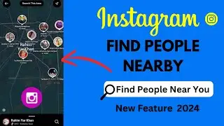 How To Find Someone By Using Find Nearby Peoples On Instagram (New Feature 2024)