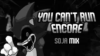 FNF VS SONIC.EXE -- YOU CAN'T RUN ENCORE [ SOJA MIX ] - INSTRUMENTAL