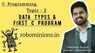 2.C Data Types and First C Program | Line By Line Code Explanation
