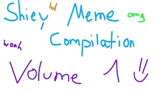 Shiey Meme Compilation | Volume 1