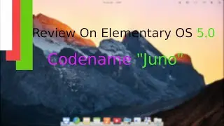 elementary OS 5.0 Juno Review: A New Polished Experience