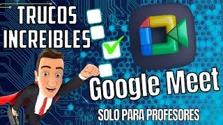INCREDIBLE GOOGLE MEET TRICKS // FOR TEACHERS ONLY