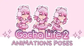❕GACHA LIFE 2 ANIMATION POSES ALL FREE ❕