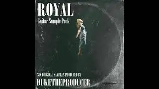 (FREE) ROYAL | Guitar Sample pack/Loopkit 2021 (Cubeatz, Pvlace,Travis Scott) prod. duketheproducer