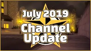 Channel Update | July 2019