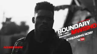 Agume Mark | Boundary Mwisho Film 