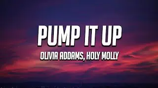 Olivia Addams x Holy Molly - Pump It Up (Lyrics)