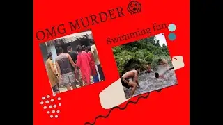 OMG MURDER 😱😱😱||DNG Vlogs||Swimming in Sunmai With friends||