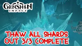 THAW ALL THE SHARDS OUT 3/3 GENSHIN IMPACT