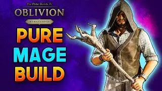 Pure MAGE Build - Oblivion Remastered