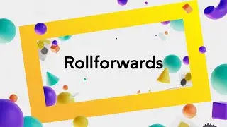 Use Case: Rollforwards