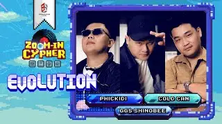 [zoom-in cypher] Evolution - MastaL x Phickidi x Cold Can x GG$ Shinobee (Official MV)