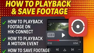 How To Playback & Save Footage On Hik-Connect | Manual | Motion | Save
