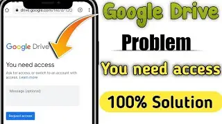 You need access Google Drive | Google Drive You need access Problem Fix | You need access fix on PC