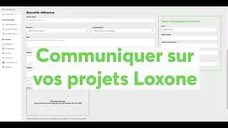 Tutoriel - Communiquer sur vos projets Loxone | 2024